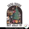dead-inside-but-jolly-af-christmas-tree-svg-cricut-files