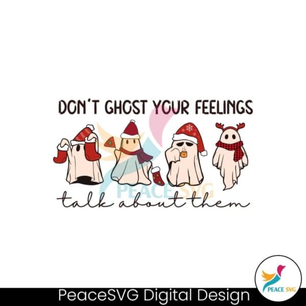 mental-health-christmas-dont-ghost-your-feelings-svg-file