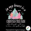 in-my-heart-is-a-christmas-tree-farm-svg-for-cricut-files