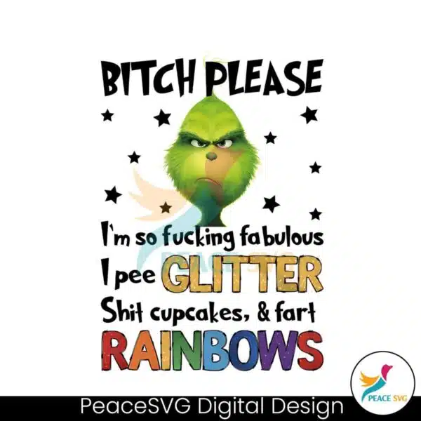 bitch-please-im-so-fucking-fabulous-grinchmas-png-file