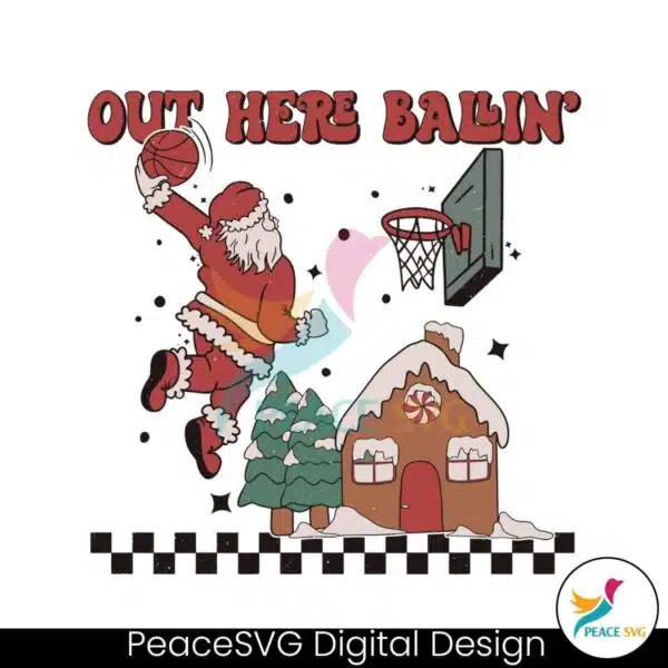 funny-christmas-basketball-out-here-ballin-svg-cricut-files