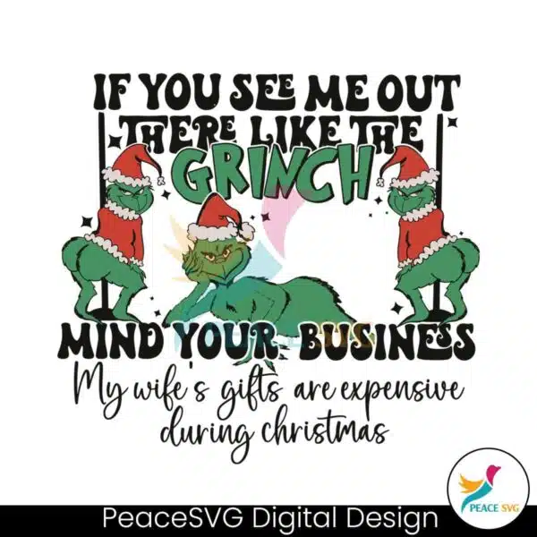 if-you-see-me-out-there-like-the-grinch-svg-cricut-files