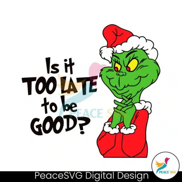 funny-is-it-too-late-to-be-good-svg-graphic-design-file