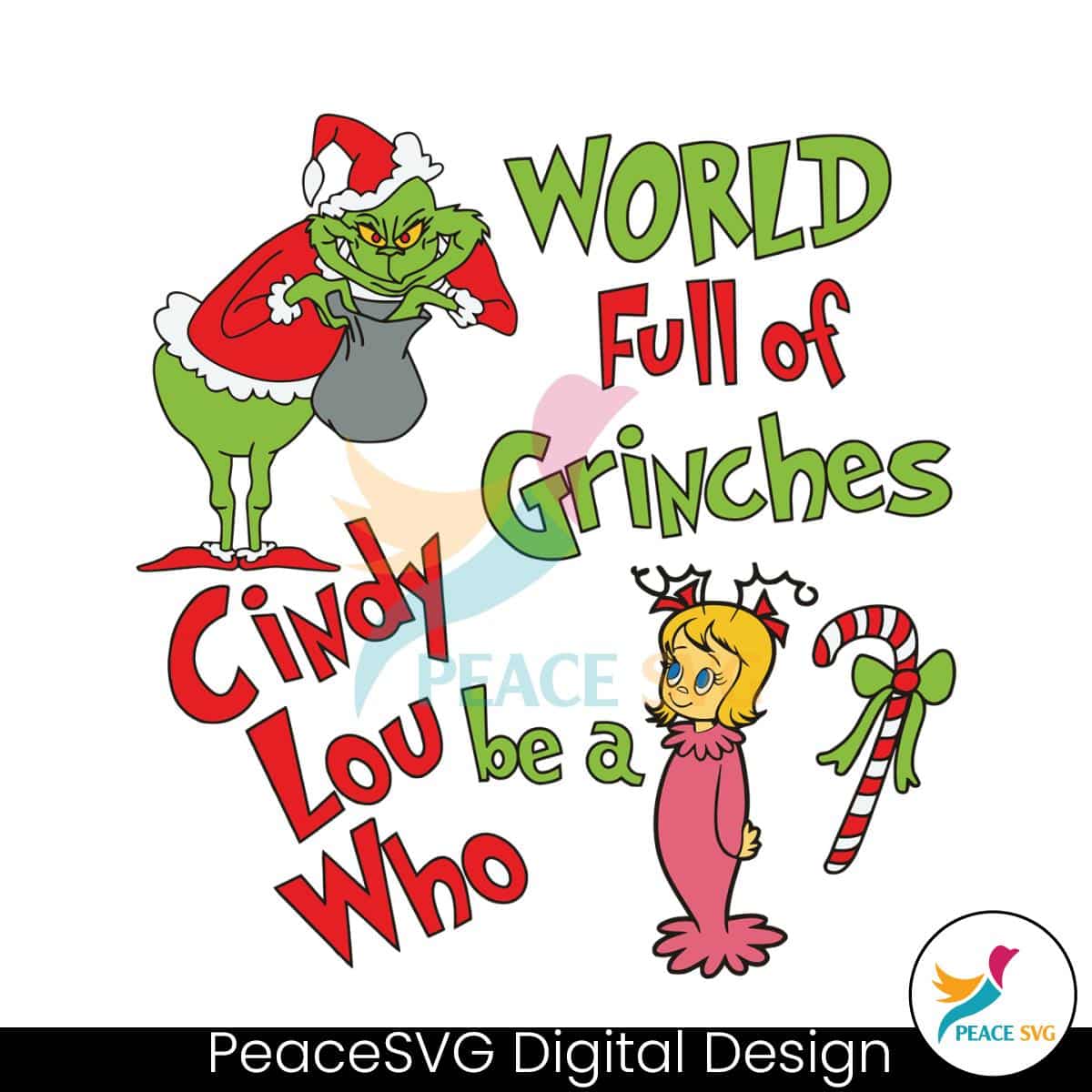 World Full Of Grinches be a Cindy Lou Who SVG For Cricut Files » PeaceSVG