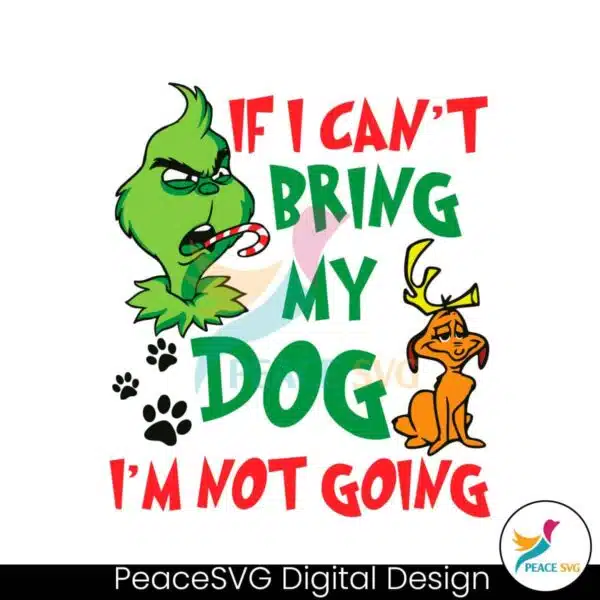 funny-if-i-cant-bring-my-dog-im-not-going-svg-cricut-files