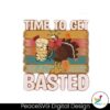 time-to-get-basted-thanksgiving-png-sublimation-design