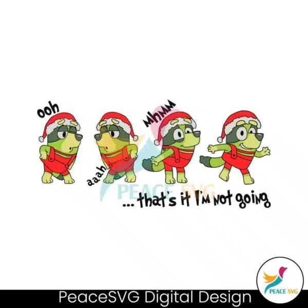 thats-it-im-not-going-bluey-christmas-svg-for-cricut-files