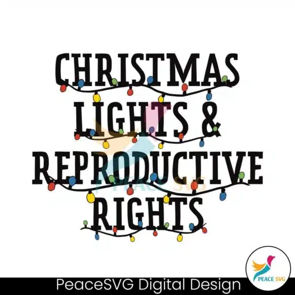 christmas-lights-and-reproductive-rights-svg-design-file