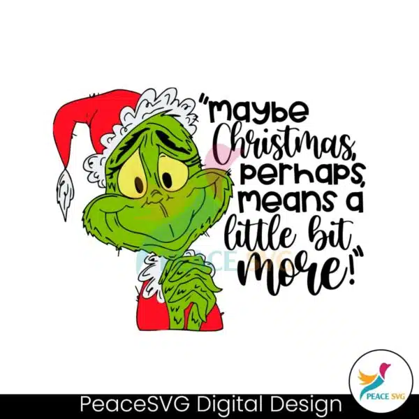 maybe-christmas-perhaps-grinchmas-svg-for-cricut-files