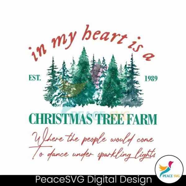 in-my-heart-is-a-christmas-tree-farm-png-download-file