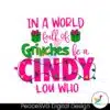 in-w-world-full-of-grinches-be-a-cindy-lou-who-svg-file