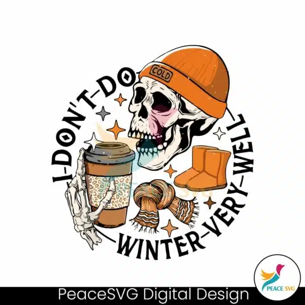 i-dont-do-winter-very-well-skeleton-drink-coffee-svg-file