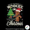 have-yourself-a-wookiee-little-christmas-svg-cricut-files