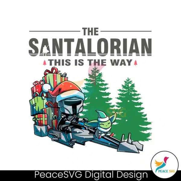 the-santalorian-this-is-the-way-svg-digital-cricut-file