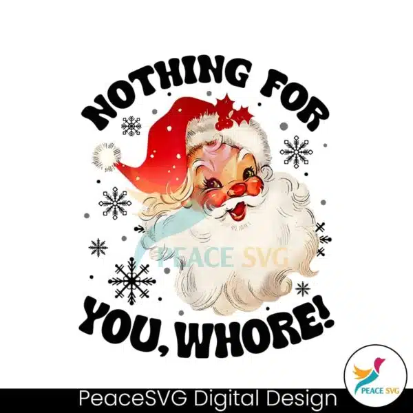 vintage-santa-nothing-for-you-whore-png-download-file