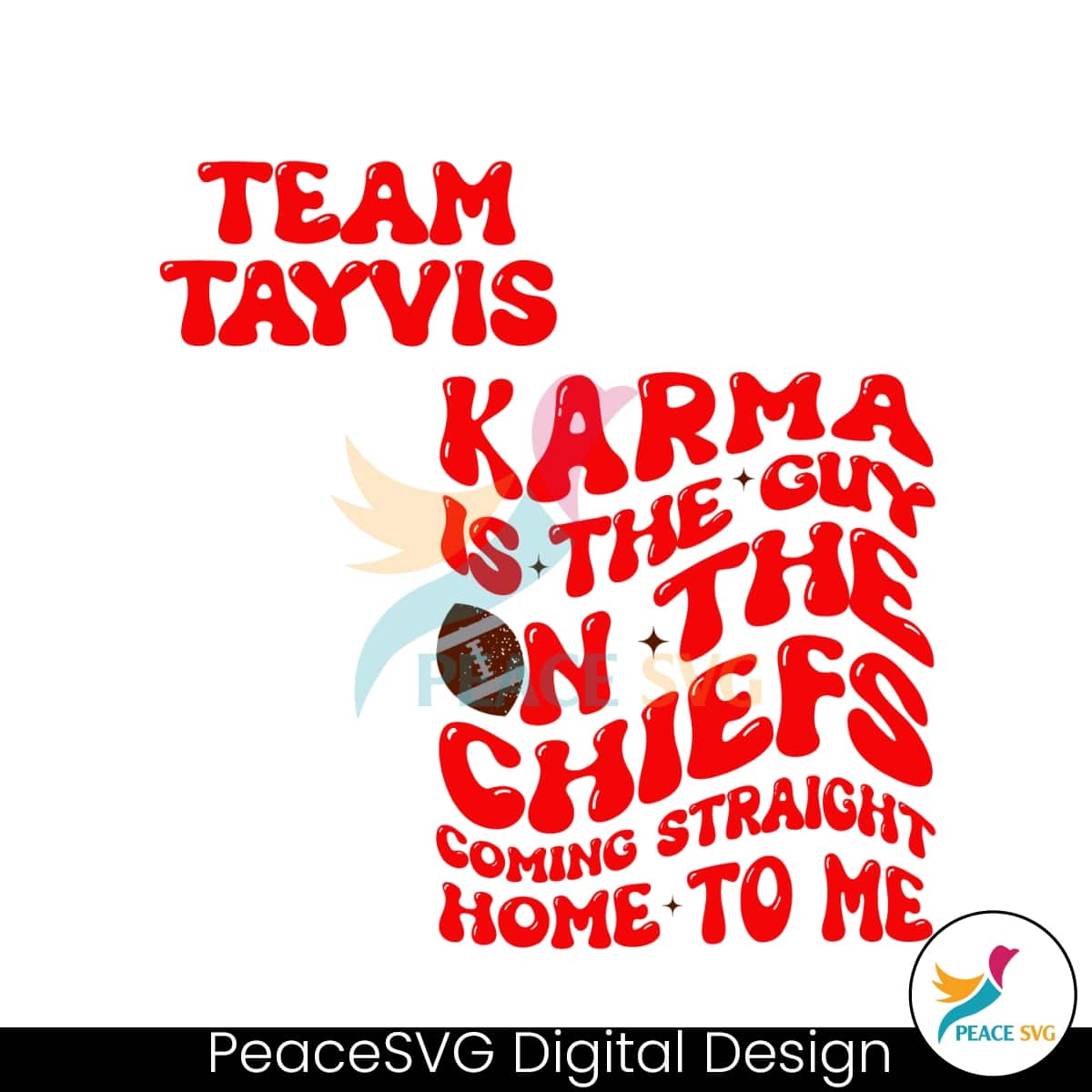Team Tayvis Karma Is The Guy On The Chiefs SVG Cricut File » PeaceSVG