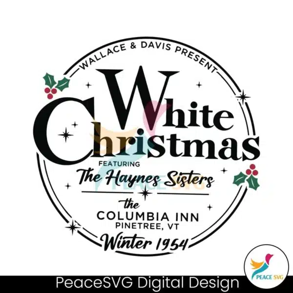 white-christmas-featuring-the-haynes-sisters-svg-digital-files