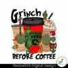 retro-grinch-before-coffee-whoville-png-sublimation-file
