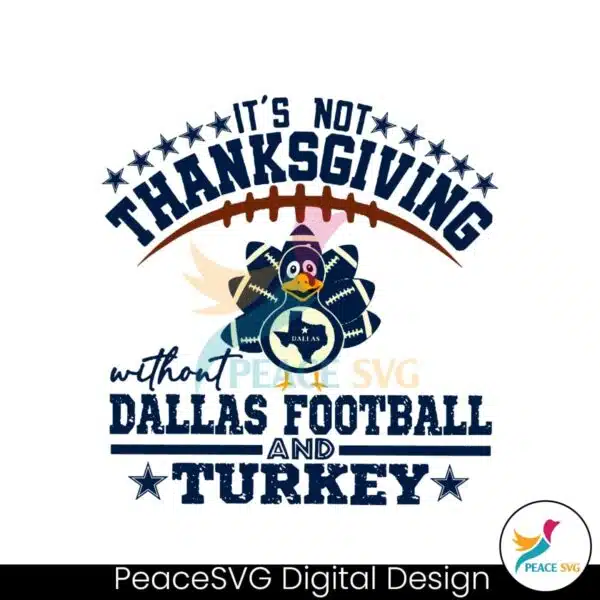 its-not-thanksgiving-without-dallas-football-and-turkey-svg