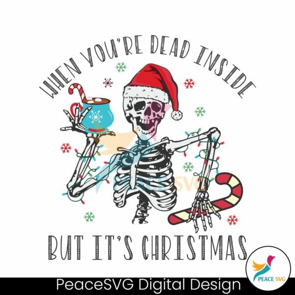 when-you-are-dead-inside-but-its-christmas-season-svg-file