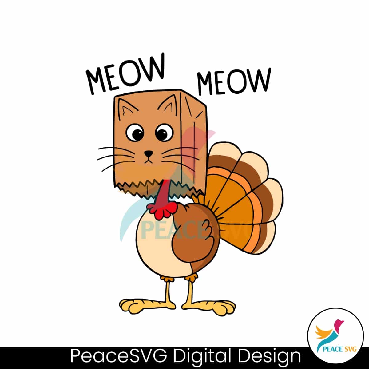 Meow Meow Turkey Funny Thanksgiving SVG Digital File » PeaceSVG