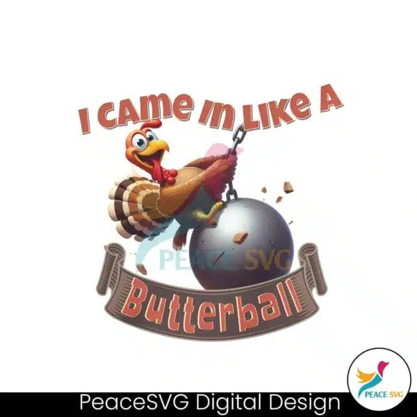 i-came-in-like-a-butterball-funny-turkey-png-download