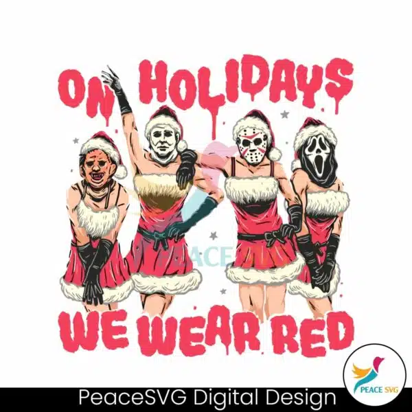 funny-on-holidays-we-wear-red-christmas-svg-cricut-file