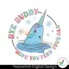 bye-buddy-hope-you-find-your-dad-svg-for-cricut-files