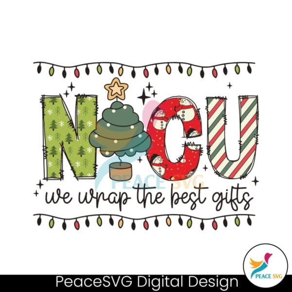 nicu-nurse-christmas-we-wrap-the-best-gifts-svg-file