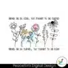 floral-quotes-never-be-so-clever-you-forget-to-be-kind-svg