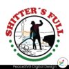 shitters-full-funny-christmas-svg-cutting-digital-file