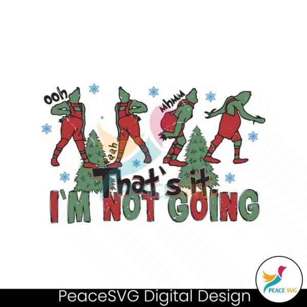 thats-it-im-not-going-grinch-christmas-tree-svg-cricut-files