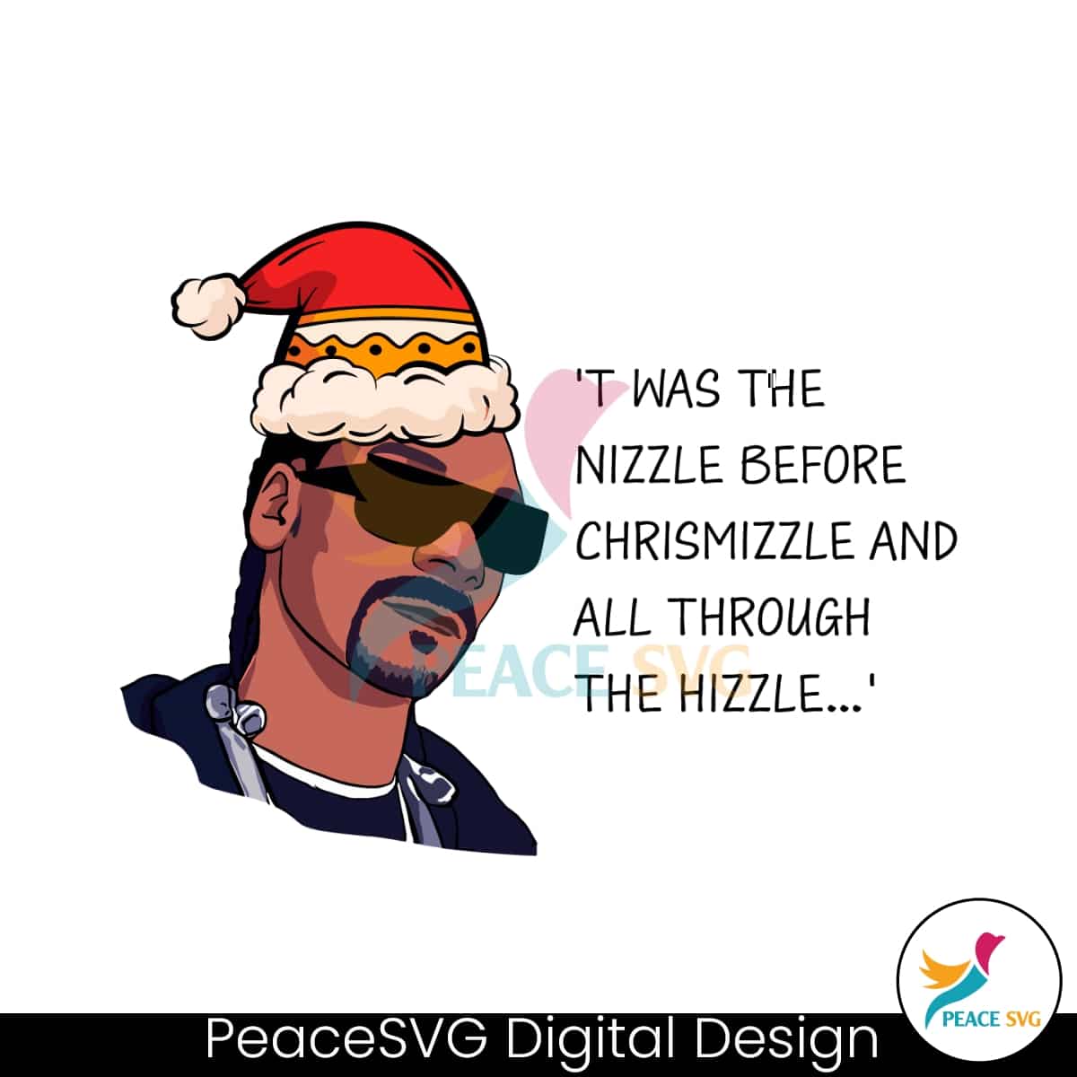 It Was The Nizzle Before Chrismizzle SVG For Cricut Files » PeaceSVG