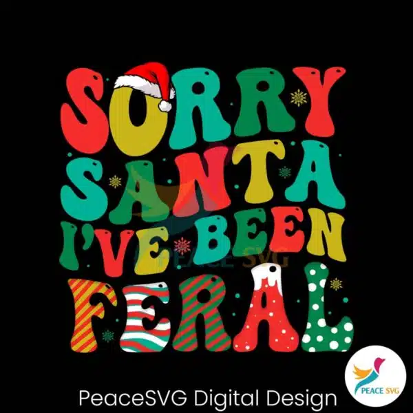 sorry-santa-i-have-been-feral-png-sublimation-download