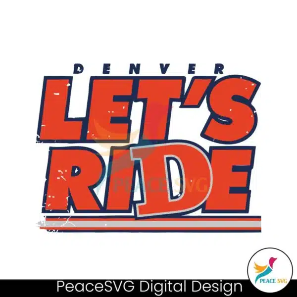 denver-lets-ride-football-nfl-svg