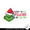 the-nice-teacher-is-on-vacation-svg