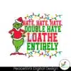grinch-hate-hate-hate-double-hate-svg