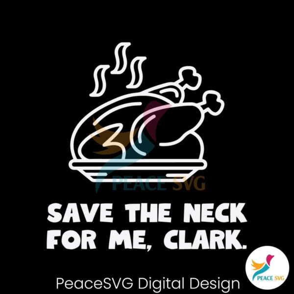 save-the-neck-for-me-clark-svg
