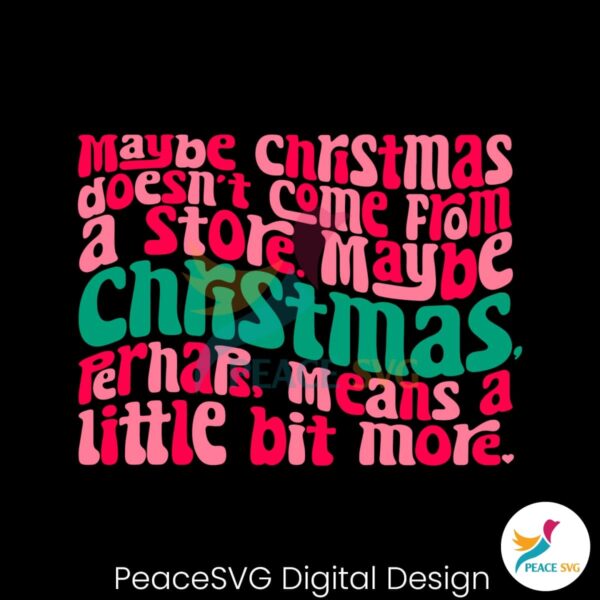 maybe-christmas-doesnt-come-svg