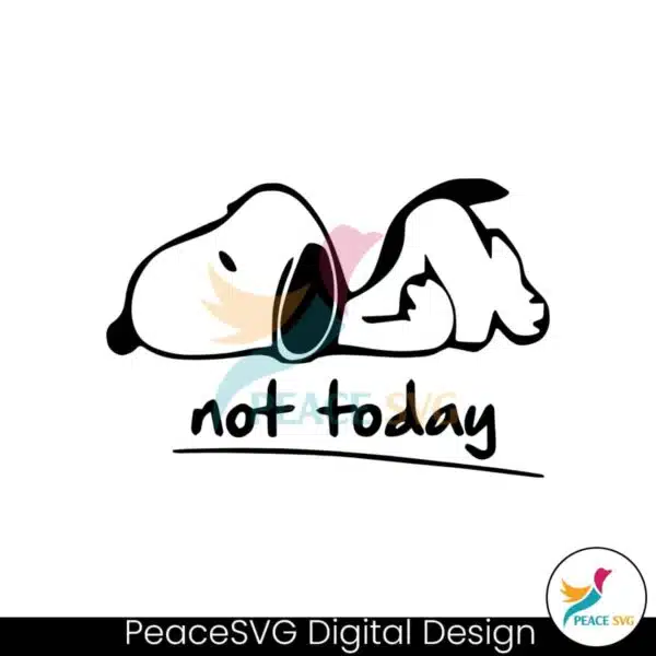 funny-not-today-snoopy-svg