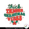thick-thighs-christmas-vibes-svg