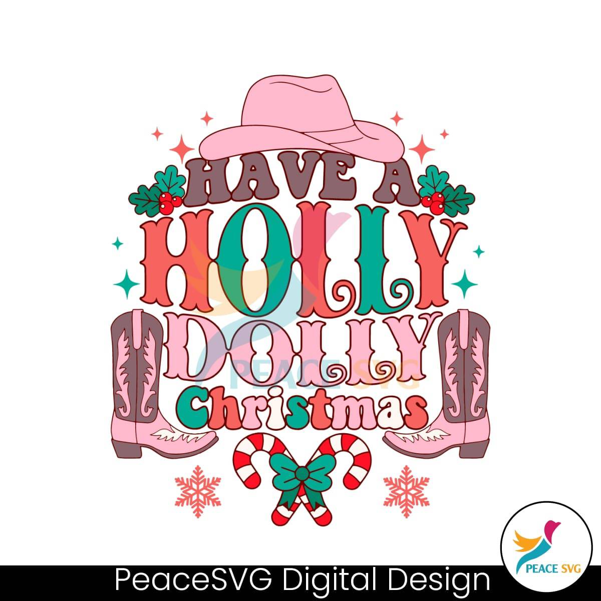 Have A Holly Dolly Christmas SVG Digital Download » PeaceSVG