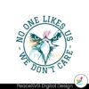 nfl-no-one-likes-us-we-dont-care-eagles-svg-cricut-file
