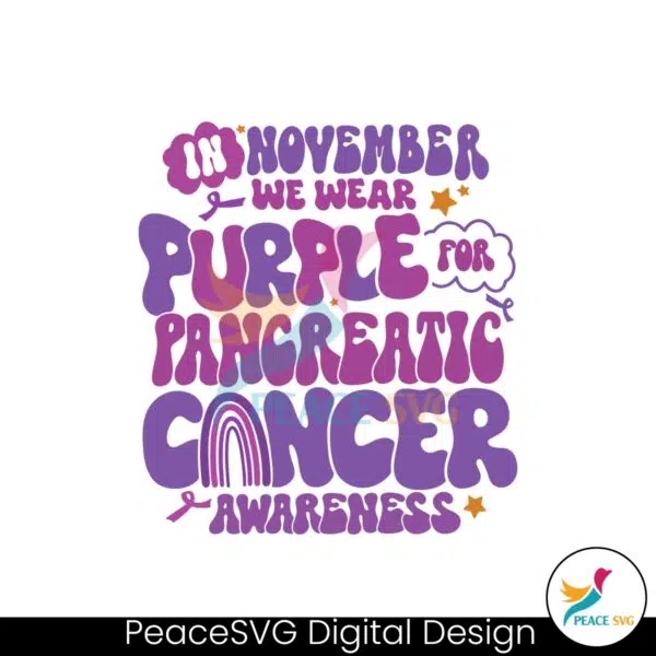 in-november-we-wear-purple-for-pancreatic-cancer-svg-file