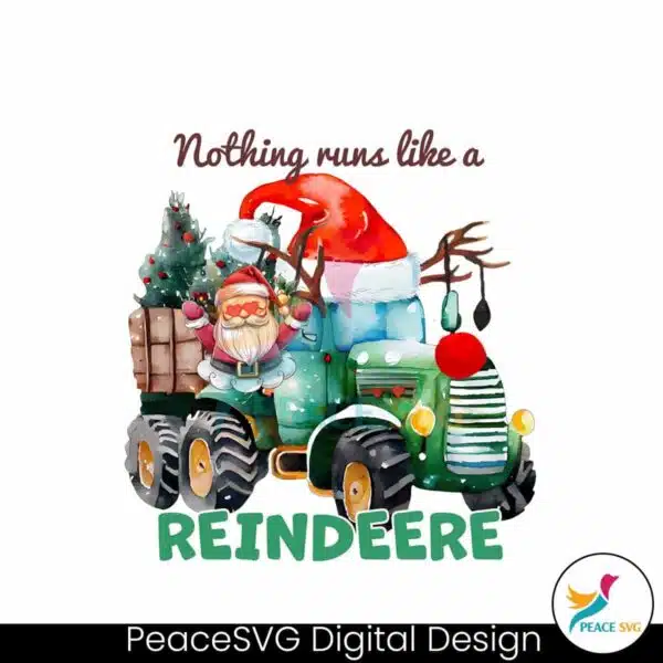 nothing-runs-like-a-reindeere-santa-tractor-png-download