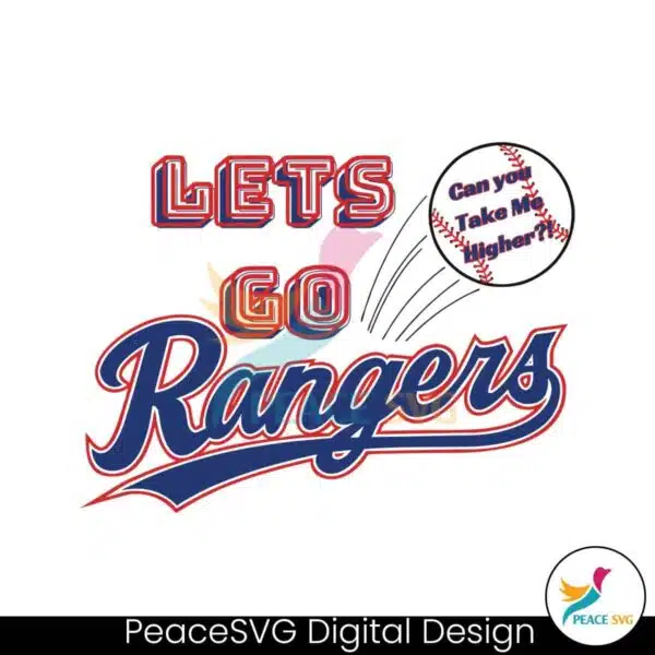 lets-go-rangers-texas-can-you-take-me-higher-svg-file
