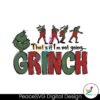 thats-it-im-not-going-funny-grinch-vibe-svg-file-for-cricut