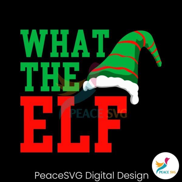 what-the-elf-funny-christmas-svg