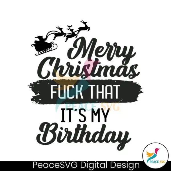 merry-christmas-fuck-that-my-birthday-svg