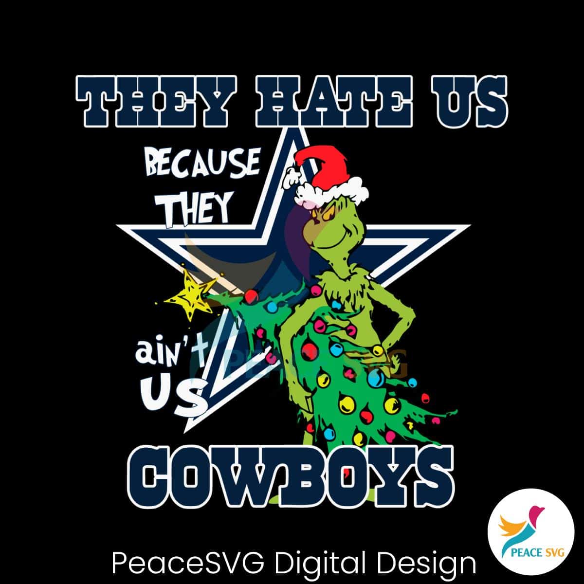 They Hate Us Dallas Cowboy Grinch SVG